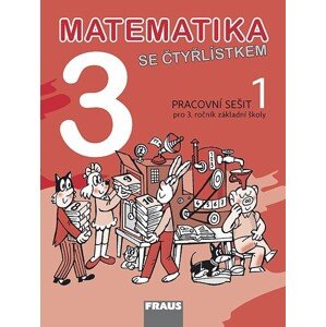 Matematika se Čtyřlístkem 3/1 - pracovní sešit - Kozlová Marie, Pěchoučková Šárka, Rakoušová Alena