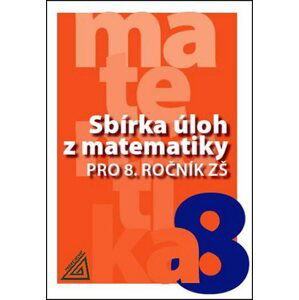 Sbírka úloh z matematiky pro 8.ročník ZŠ - I. Bušek – V. Väterová – M. Cibulková