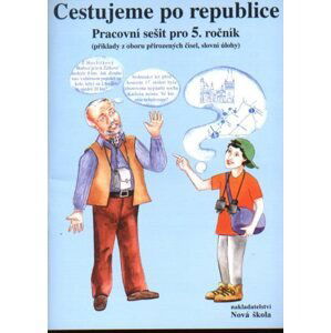 Cestujeme po republice - pracovní sešit pro 5.ročník - příklady z oboru přirozených čísel, slovní úl - Rosecká Zdena