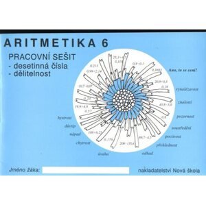 Aritmetika 6.r. pracovní sešit - desetinná čísla, dělitelnost - Rosecká Zdena