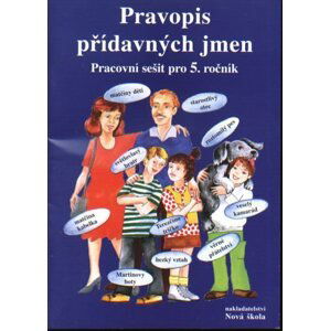 Pravopis přídavných jmen - pracovní sešit pro 5.ročník - Bohmová Naděžda