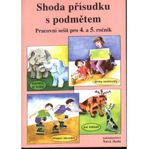 Shoda přísudku s podmětem - pracovní sešit pro 4. a 5.ročník - Polnická Marie