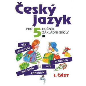 Český jazyk 5. r. ZŠ - učebnice 1. část - Konopková, Tenčlová