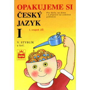 Opakujeme si český jazyk 1. stupeň ZŠ - Styblík V.