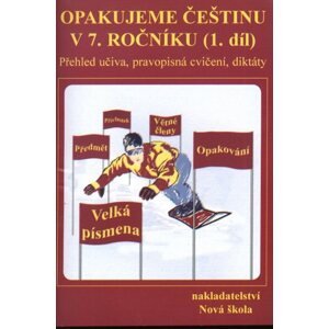 Opakujeme češtinu v 7.ročníku 1.díl - Kvačková Jaromíra