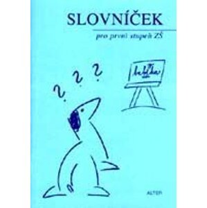 Pravopisný slovníček pro 1. stupeň ZŠ - Horáčková M.,Svobodová I.