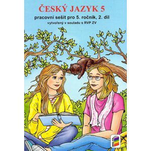 Český jazyk 5 - pracovní sešit 2. díl / Duhová řada / - Mgr. Lenka Bičanová, Ph.D.