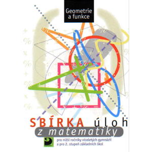 Sbírka úloh z matematiky pro 2. stupeň ZŠ – geometrie a funkce - Dytrych Martin