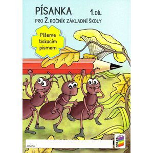 Písanka pro 2. ročník ZŠ 1. díl - Píšeme tiskacím písmem