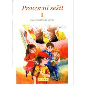 Pracovní sešit k Českému jazyku 3, 1. díl - Bradáčová Lenka