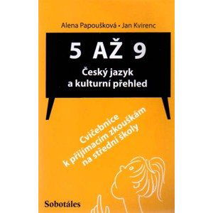 5. až 9. r.  Český jazyk a kukturní přehled - cvičebnice k přijímacím zkouškám na SŠ - Papošková A., Krirec J.