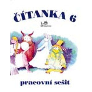 Čítanka 6 - pracovní sešit - doc. PhDr. Dagmar Dorovská, CSc.; PhDr. Vlasta Řeřichová, CSc.