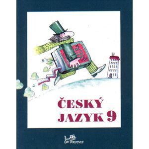 Český jazyk 9 - pracovní učebnice - doc. PhDr. Milada Hirschová, CSc.