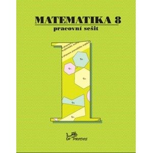 Matematika 8 - pracovní sešit 1. díl - prof. RNDr. Josef Molnár, CSc., doc. RNDr. Petr Emanovský, Ph.D., Dr., Mgr. Libor Lepík, RNDr. Hana Lišková, RNDr. Jan Slouka