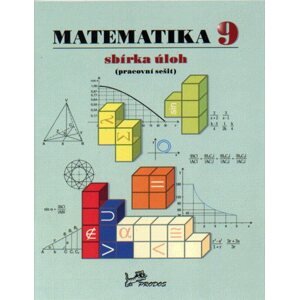 Matematika 9 - sbírka úloh - prof. RNDr. Josef Molnár, CSc.;Mgr. Libor Lepík; RNDr. Hana Lišková; RNDr. Jan Slouka; RNDr. Bronislava Růžičková, Dr.