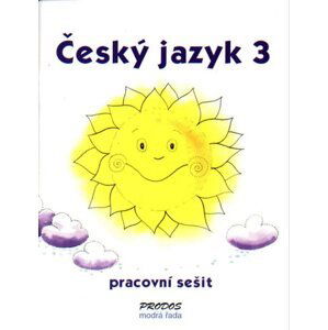 Český jazyk 3 - pracovní sešit - PaedDr. Hana Mikulenková; Mgr. Radek Malý