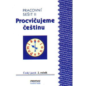 Procvičujeme češtinu 2 - pracovní sešit 2 - PaedDr. Hana Mikulenková; Mgr. Radek Malý