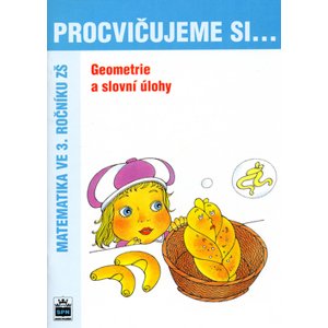 Procvičujeme si geometrii a slovní úlohy pro 3.r. ZŠ - Kaslová Michaela