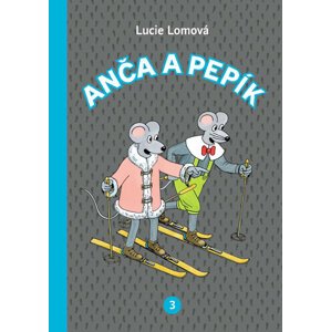 Anča a Pepík 3 - komiks - Lomová Lucie