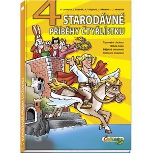 4 Starodávné příběhy Čtyřlístku - Hana Lamková; Jiří Poborák; Radim Krajčovič; Jaroslav Němeček