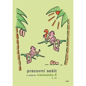 Pracovní sešit k Matematice pro 4. ročník, 2. díl - Blažková R.,Vaňurová M.,Matoušková K.