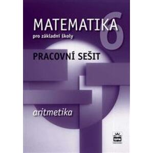 Matematika 6.r. ZŠ, aritmetika - pracovní sešit - J. Boušková