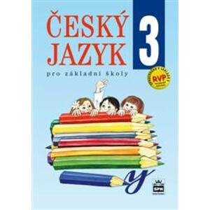 Český jazyk 3.r. ZŠ - učebnice - Hošnová E., Šmejkalová M., Vaňkován I.