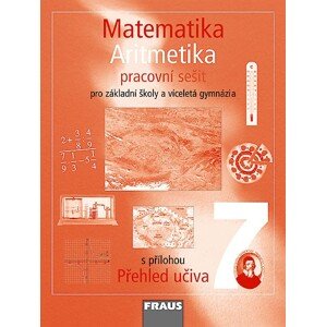 Matematika 7 Aritmetika - Pracovní sešit - Binterová H., Fuchs E., Tlustý P.