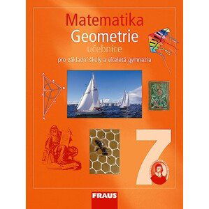 Matematika 7 Geometrie - učebnice - Binterová H., Fuchs E., Tlustý P.