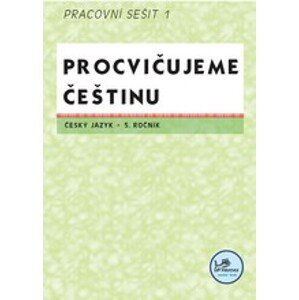 Procvičujeme češtinu 5 - pracovní sešit 1 - PaedDr. Hana Mikulenková