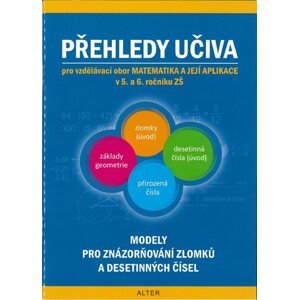 PŘEHLEDY UČIVA matematiky pro 5. a 6. ročník ZŠ - Justová Jaroslava a kolektiv