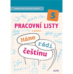 Pracovní listy k učebnici MÁME RÁDI ČEŠTINU 5 - Bradáčová L., Horáčková M.