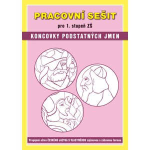 Koncovky podstatných jmen - Pracovní sešit pro 1. stupeň ZŠ - Fukanová J., Geržová M.