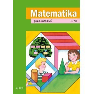 Matematika 3.r. 3.díl - Blažková R., Vaňurová M., Matoušková K.