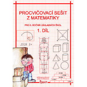 Procvičovací sešit z matematiky 5.r. 1 díl