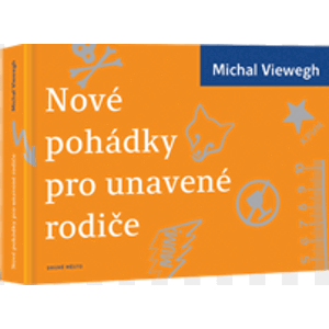 Nové pohádky pro unavené rodiče - Viewegh Michal