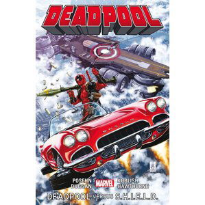 Deadpool 4 - Deadpool versus S.H.I.E.L.D - Posehn Brian, Duggan Gerry