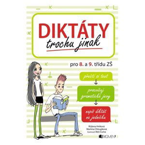 Diktáty trochu jinak pro 8. a 9. třídu ZŠ - Růžena Hníková, Martina Chloupková