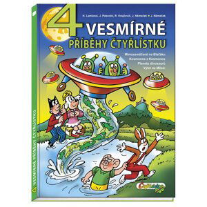 4 vesmírné příběhy Čtyřlístku - Krajčovič R., Němeček J., Lamková H., Poborák J.,