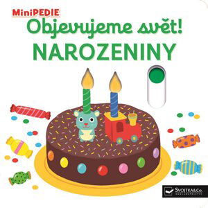 MiniPEDIE - Objevujeme svět! Narozeniny - Choux Nathalie