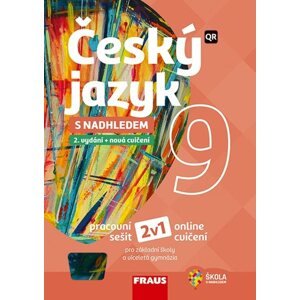 Český jazyk 9 s nadhledem 2v1 - hybridní pracovní sešit - Z. Krausová, M. Pašková, J. Vaňková, P. Růžička, H. Chýlová, M. Prošek, L. Cíglerová