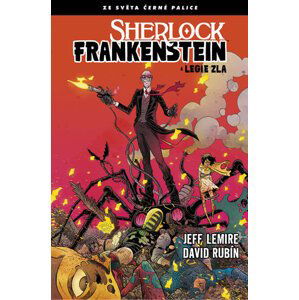 Černá palice - Sherlock Frankenstein a Legie zla - Rubín David, Lemire Jeff
