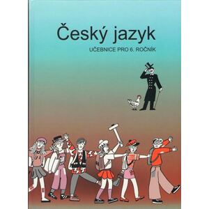 Český jazyk 6 - učebnice pro 6.ročník ZŠ - Vladimíra Bičíková, Zdeněk Topil, František Šafránek