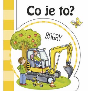 Co je to? Bagry - neuveden