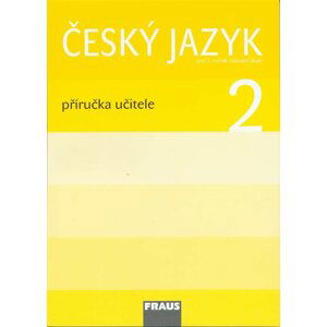 Český jazyk 2 - příručka učitele - Kosová J.,Řeháčková A.