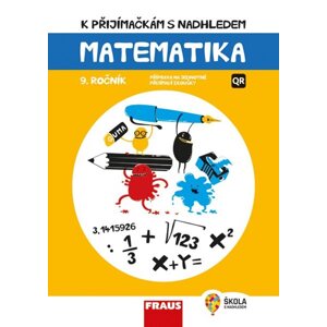 K přijímačkám s nadhledem, matematika 9 2v1 - hybridní publikace - Hana Kuřítková