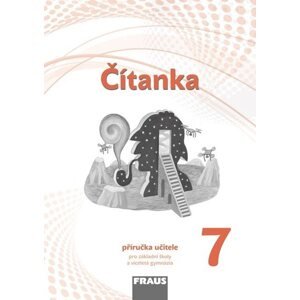 Čítanka 7 nová generace - příručka učitele - Karel Šebesta a spol.