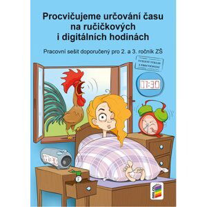 Procvičujeme určování času - na ručičkových a digitálních hodinách