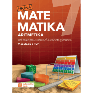 Hravá matematika 7 - učebnice 1. díl (aritmetika) - Mgr. Jarkovská D., Ing. Jelínek J. a kol.