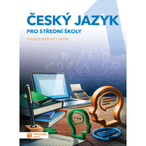 Český jazyk 1 pro SŠ - pracovní sešit